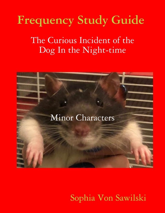 Frequency Study Guide :  The Curious Incident of the Dog In the Night-time  Minor Characters