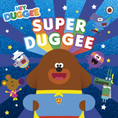 Hey Duggee: Super Duggee - Hey Duggee