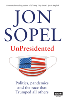 Jon Sopel - UnPresidented artwork