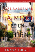 La Mort et Un Chien (Un Roman Policier de Lacey Doyle – Tome 2) - Fiona Grace