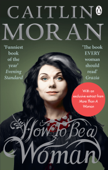 How To Be a Woman - Caitlin Moran