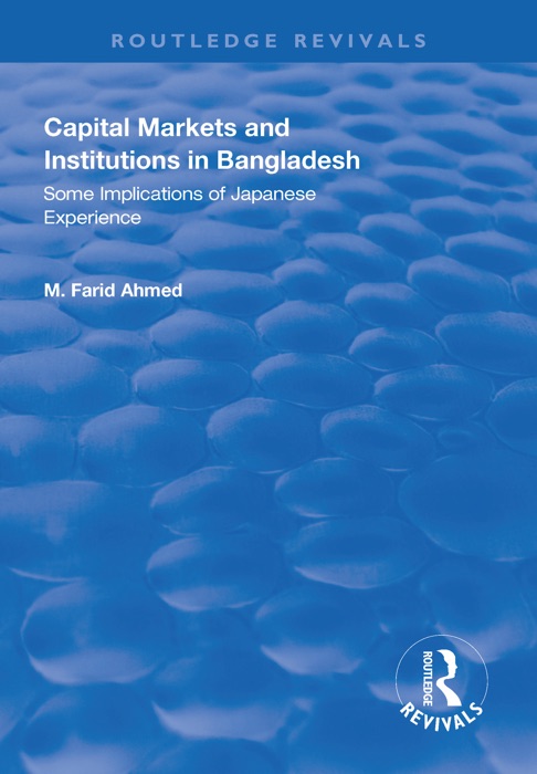 Capital Markets and Institutions in Bangladesh