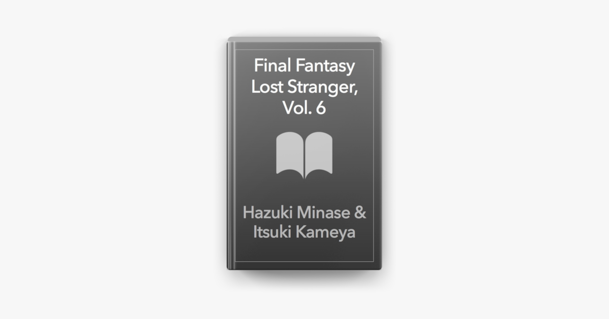 Final Fantasy Lost Stranger Vol 6 On Apple Books