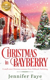 Christmas in Bayberry - Jennifer Faye by  Jennifer Faye PDF Download