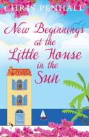 Chris Penhall - New Beginnings at the Little House in the Sun artwork