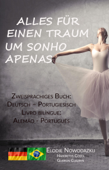 Alles für einen Traum / Um Sonho Apenas (Zweisprachiges Buch: Deutsch – Portugiesisch / Alemão - Português)) - Elodie Nowodazkij