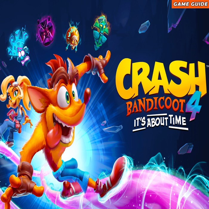 Crash Bandicoot 4: The Complete Guide - Walkthrough - Tips And Tricks