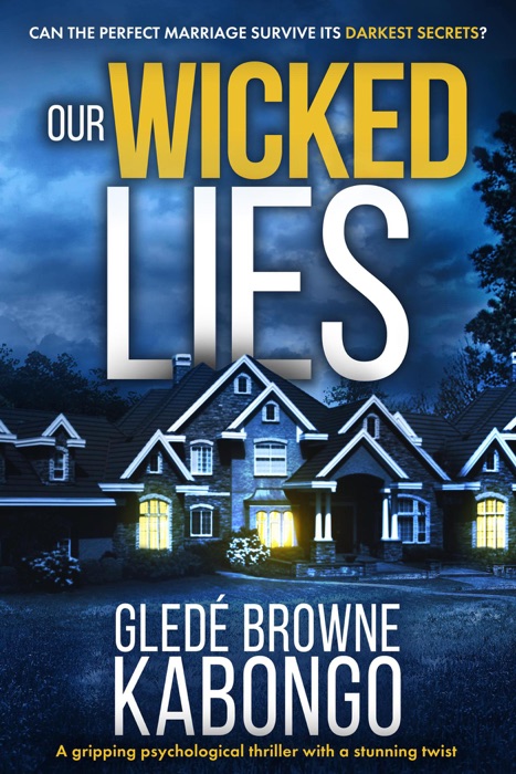 Our Wicked Lies: A Gripping Psychological Thriller with a Stunning Twist