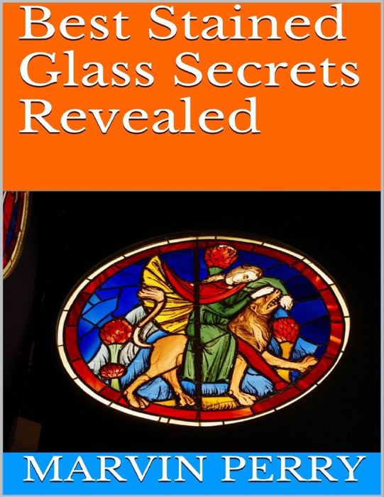 Best Stained Glass Secrets Revealed