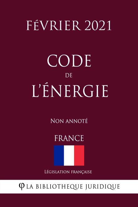 Code de l'énergie (France) (Février 2021) Non annoté