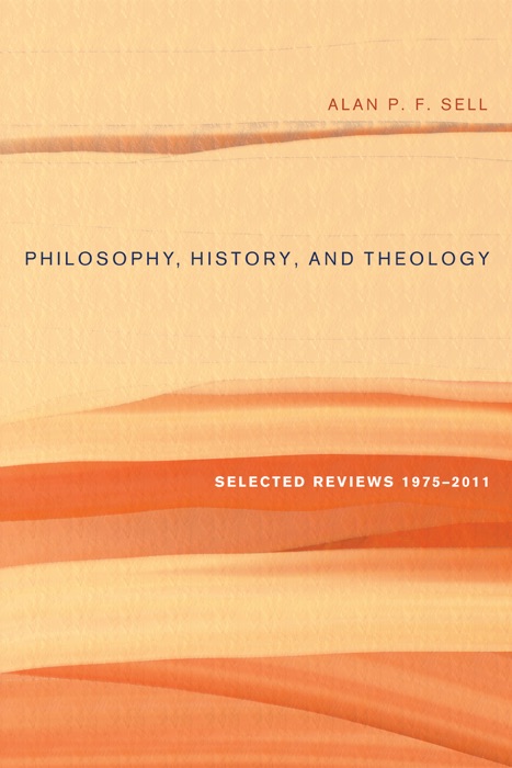 Philosophy, History, and Theology