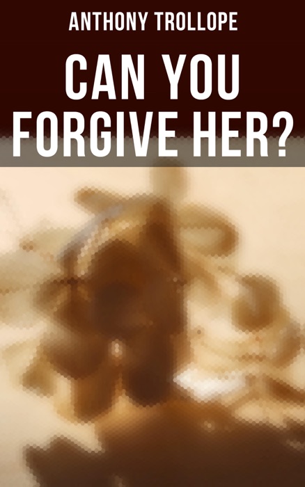 Can You Forgive Her?