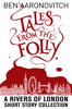Ben Aaronovitch - Tales from the Folly artwork