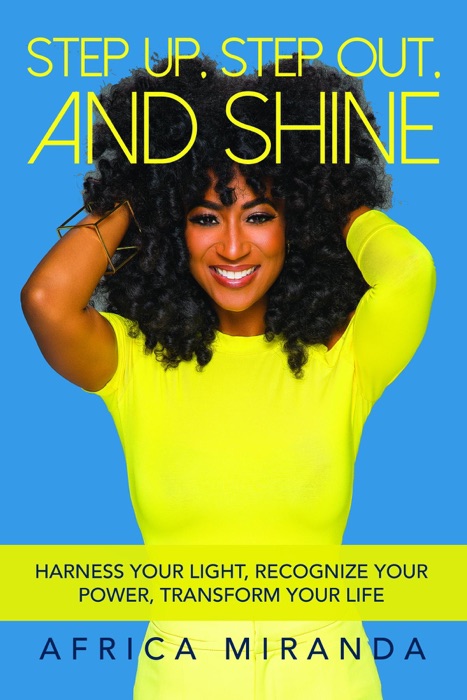 Step Up, Step Out, and Shine