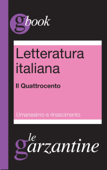 Letteratura italiana. Il Quattrocento. Umanesimo e Rinascimento - Redazioni Garzanti