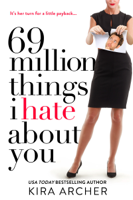 Kira Archer - 69 Million Things I Hate About You artwork