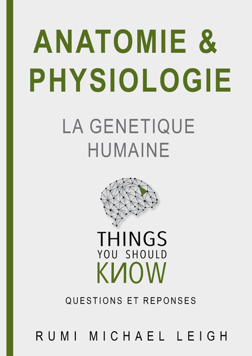 Anatomie et Physiologie: La Génétique Humaine