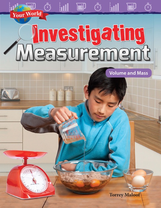 Your World: Investigating Measurement: Volume and Mass: Read-along ebook