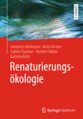 Renaturierungsökologie - Johannes Kollmann, Anita Kirmer, Sabine Tischew, Norbert Hölzel & Kathrin Kiehl