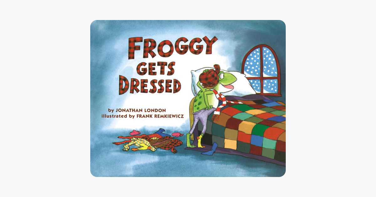 ‎Froggy Gets Dressed (Enhanced Edition) On Apple Books