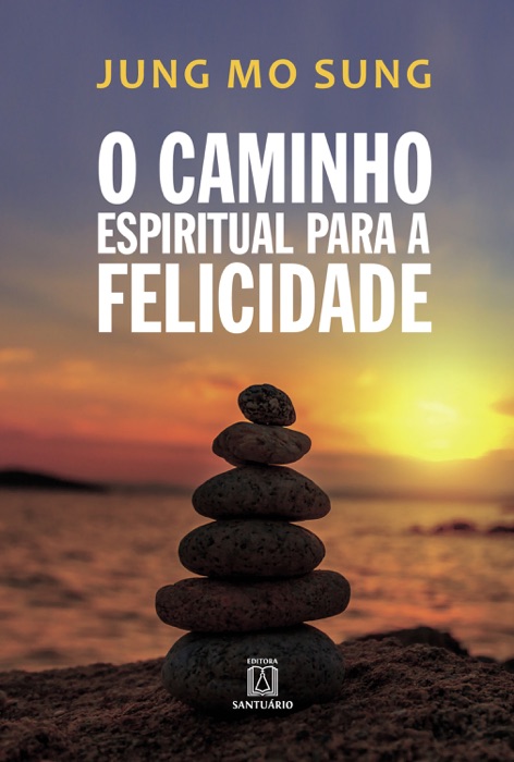 O caminho espiritual para a felicidade