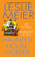 Leslie Meier, Lee Hollis & Barbara Ross - Haunted House Murder artwork