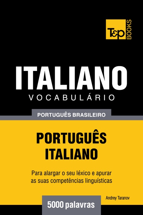 Vocabulário Português Brasileiro-Italiano: 5000 Palavras