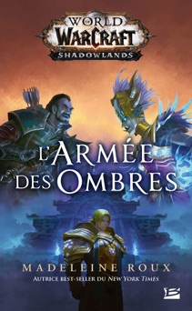 World of WarCraft : L'armée des ombres - Madeleine Roux