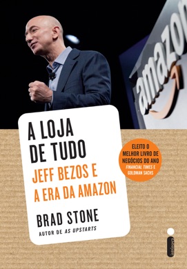 Capa do livro A Loja de Tudo: Jeff Bezos e a Era da Amazon de Brad Stone