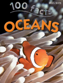 100 Facts Oceans - Miles Kelly