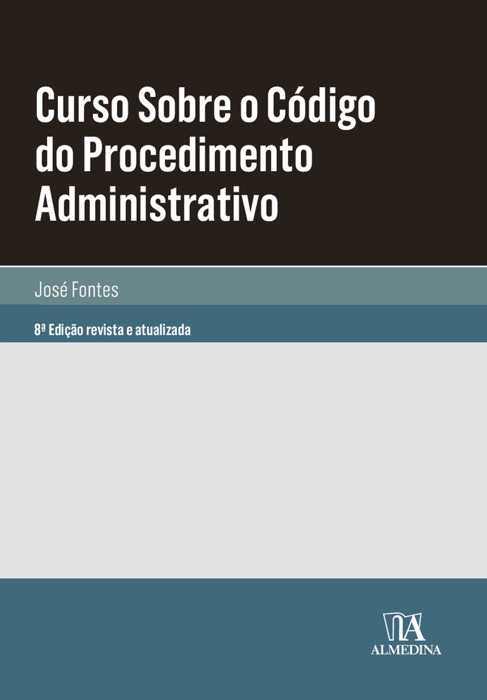 Curso Sobre o Código do Procedimento Administrativo - 8ª Edição