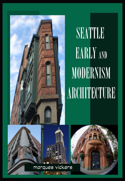 Seattle Early and Modernism Architecture