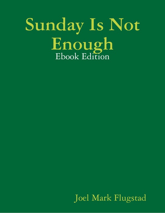 Sunday Is Not Enough: Ebook Edition