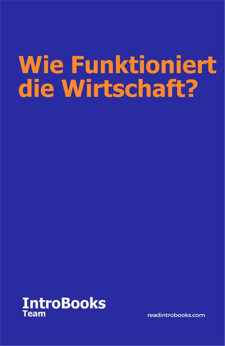 Wie Funktioniert die Wirtschaft?
