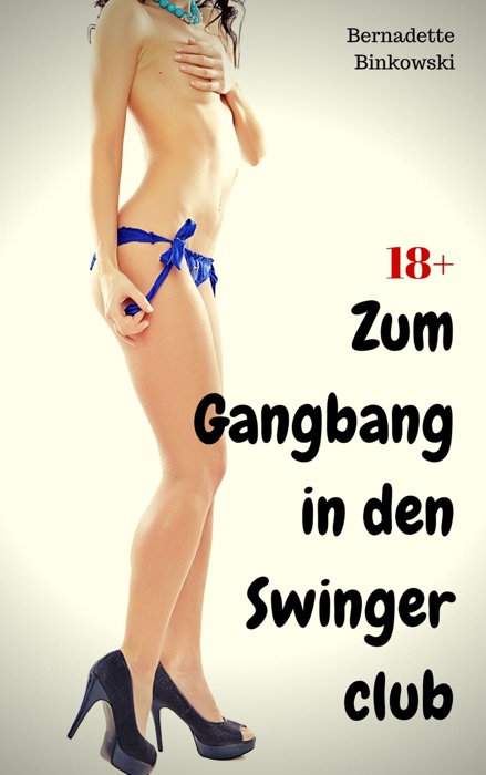 Zum G******g in den Swingerclub