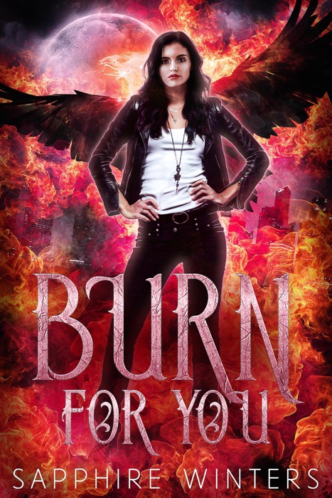 Burn For You