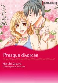 Presque divorcée - Haruhi Sakura & Jessica Hart by  Haruhi Sakura & Jessica Hart PDF Download