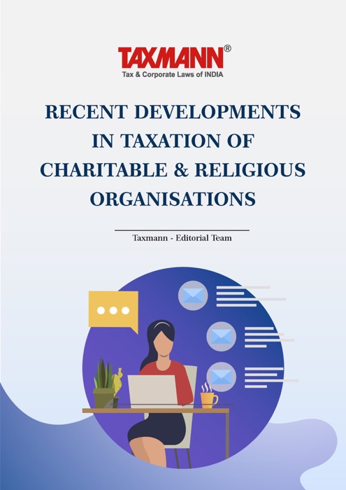 Recent Developments in Taxation of Charitable & Religious Organisations