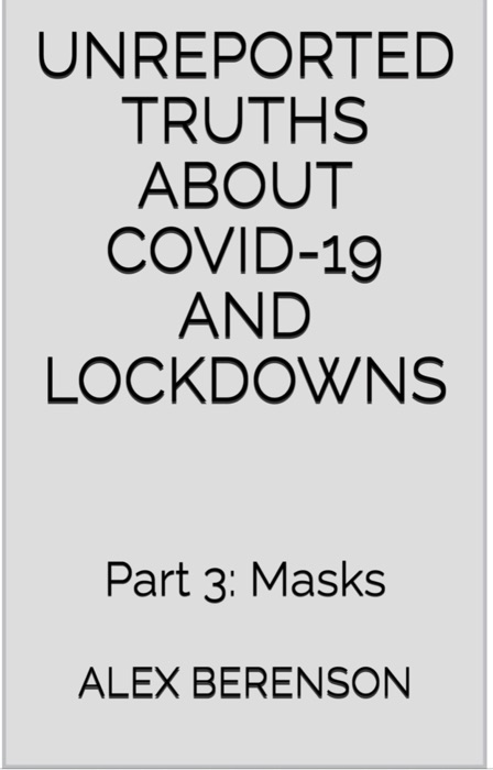 Unreported Truths About COVID-19 and Lockdowns