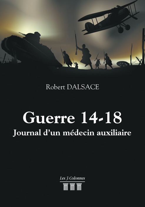Guerre 14-18 - Journal d'un médecin auxiliaire