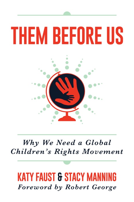 Them Before Us: Why We Need a Global Children’s Rights Movement