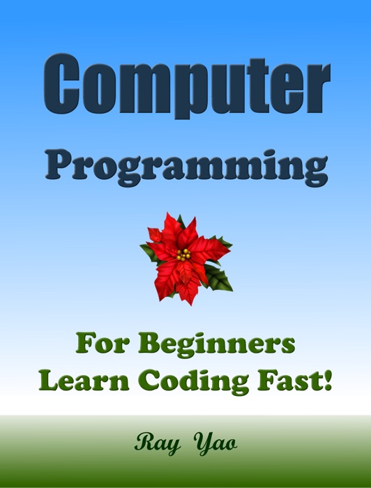 Computer Programming, For Beginners, Learn Coding Fast!