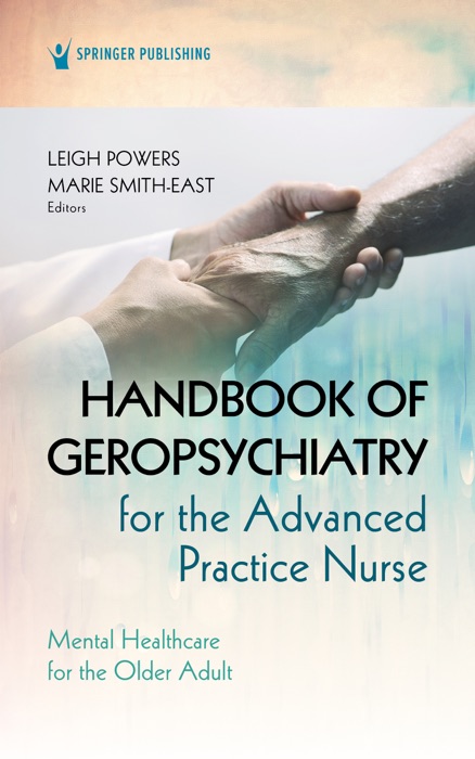 Handbook of Geropsychiatry for the Advanced Practice Nurse