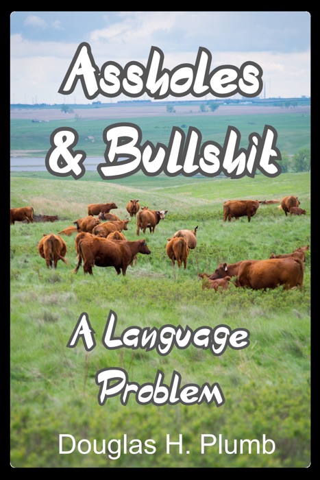 Assholes & B******t: A Language Problem