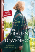 Corina Bomann - Die Frauen vom Löwenhof - Solveigs Versprechen artwork
