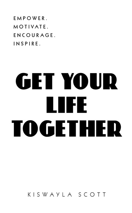 Get Your Life Together