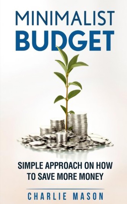 Minimalist Budget Minimalism Book Minimalist Baker Minimalist Mindset Minimalist Living How To Save Money