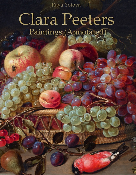 Clara Peeters: Paintings (Annotated)