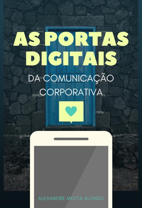 AS PORTAS DIGITAIS DA COMUNICAÇÃO CORPORATIVA