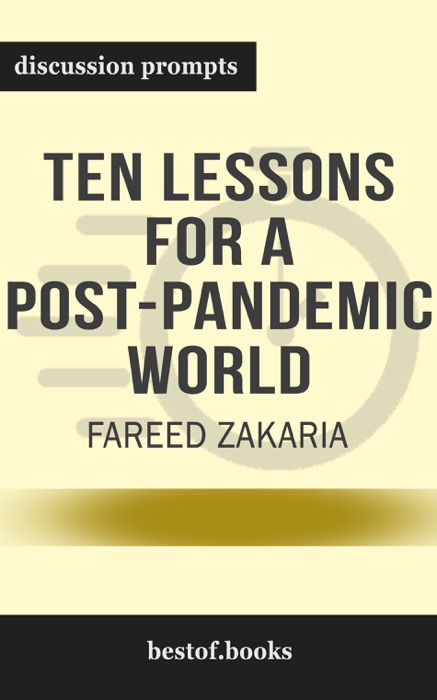 Ten Lessons for a Post-Pandemic World by Fareed Zakaria (Discussion Prompts)